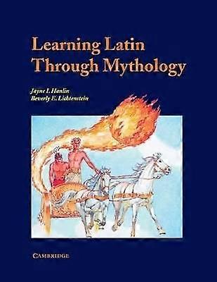 Learning Latin through Mythology Cambridge Latin Texts