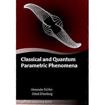 Klassiske og kvanteparametriske fenomener (Oxford Graduate Texts)