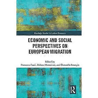 Prospettive economiche e sociali sulla migrazione europea (Routledge Studies in Labour Economics)