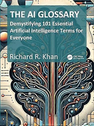 Demystifying 101 Essential Artificial Intelligence Terms for Everyone