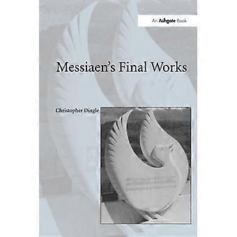 Messiaens letzte Werke