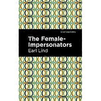 The Female-Impersonators (Mint Editions)