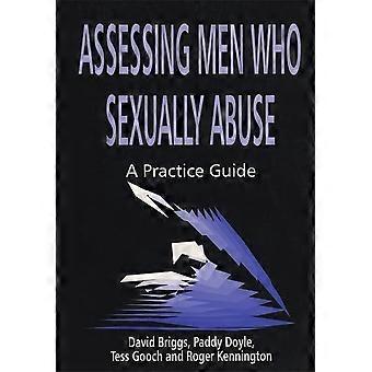 Assessing Men Who Sexually Abuse: A Practice Guide