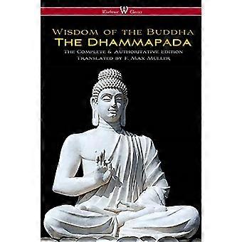 Dhammapada (Wisehouse Classics - Täydellinen ja arvovaltainen painos)