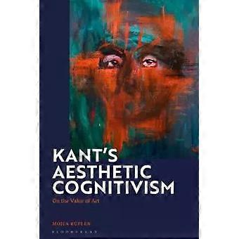 O Cognitivismo Estético de Kant sobre o Valor da Arte - Mojca Kuplen