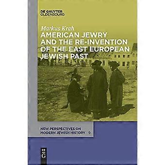 Amerikansk jødedom og gjenoppfinnelsen av den østeuropeiske jødiske fortiden (nye perspektiver på moderne jødisk historie)