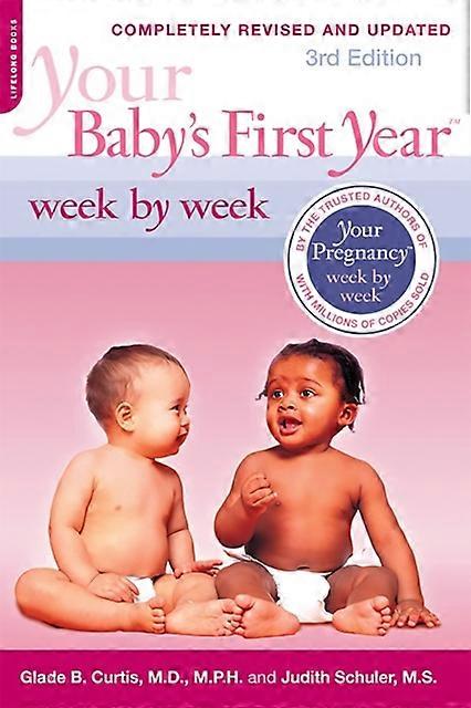 Your Baby's First Year Week By Week 3rd Edition - Judith Schuler