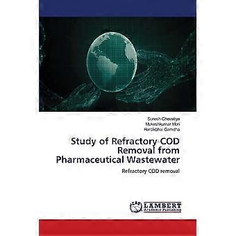 Study of refractory cod removal from pharmaceutical wastewater refractory cod removal