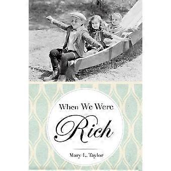 When we were rich