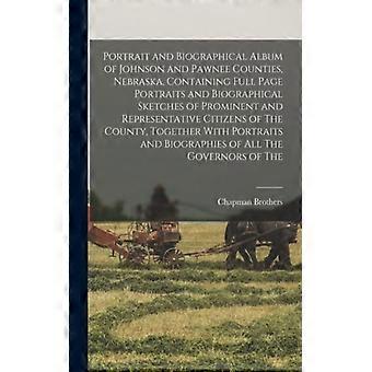 Portrait And Biographical Album Of Johnson And Pawnee Counties Nebraska Co - Chapman Brothers - Paperback - English Book - History