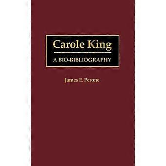 Carole King A Bio-bibliography