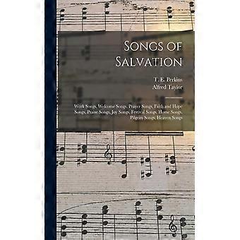 Songs Of Salvation Work Songs Welcome Songs Prayer Songs Faith And Hope