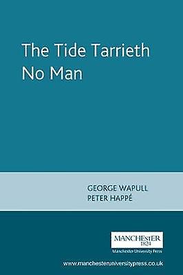 The Tide Tarrieth No Man