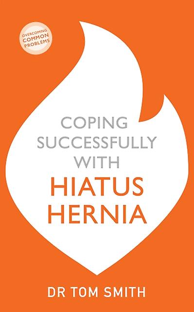 Coping Successfully With Hiatus Hernia by Tom Smith Paperback Book