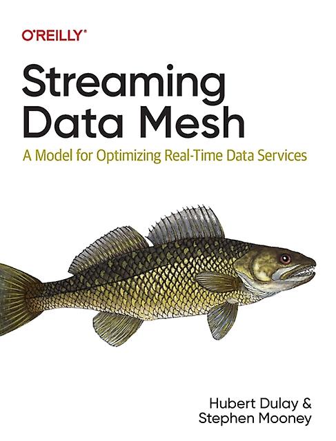 Streaming Data Mesh von Stephen Mooney (Taschenbuch)