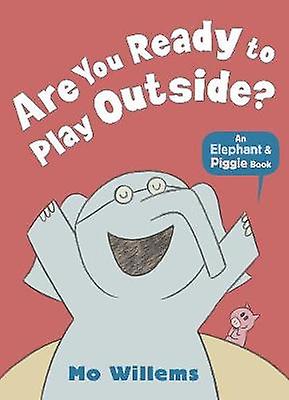 Are You Ready To Play Outside by Mo Willems Paperback