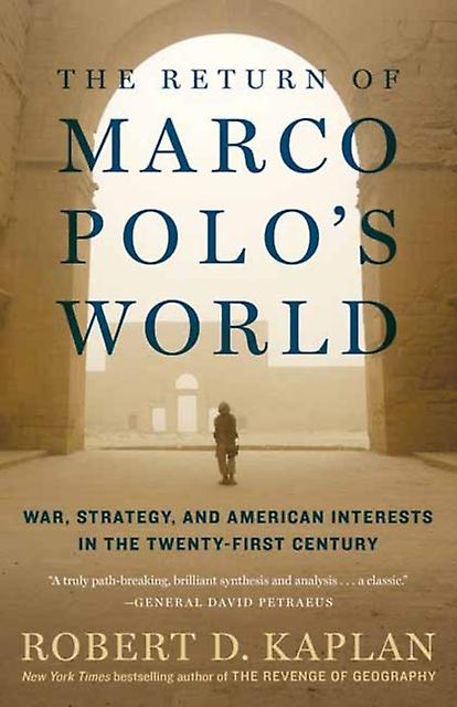 The Return Of Marco Polos World by Robert D. Kaplan Paperback Book