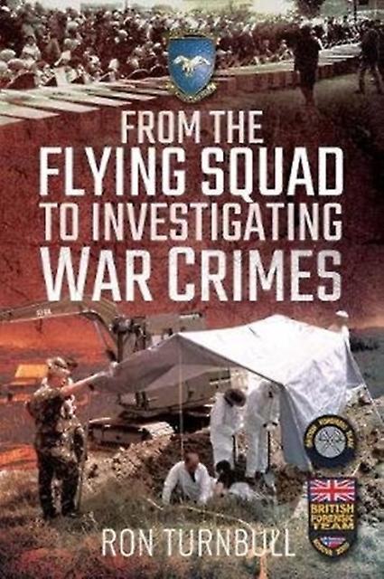 From The Flying Squad To Investigating War Crimes by Ron Turnbull Paperback Book