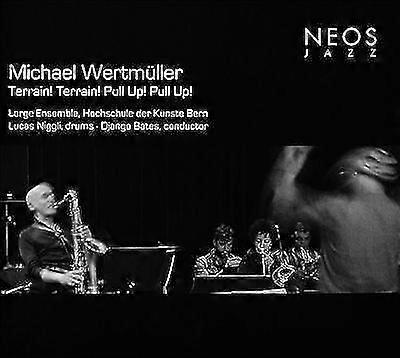 Michael Wertmüller : Terrain! Terrain! Pull Up! Pull Up! CD (2016)