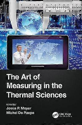 The Art of Measuring in the Thermal Sciences