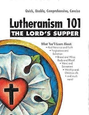 Lord's Supper - Lutheranism 101