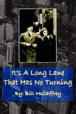 It's a Long Lane That Has No Turning