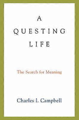 A Questing Life The Search for Meaning