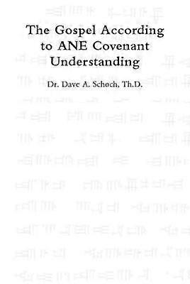 The Gospel According to Ane Covenant Understanding