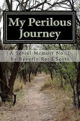 My Perilous Journey