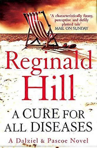 A Cure for All Diseases (Dalziel & Pascoe Book 21)