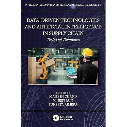 Data Driven Technologies and Artificial Intelligence in Supply Chain : Tools and Techniques