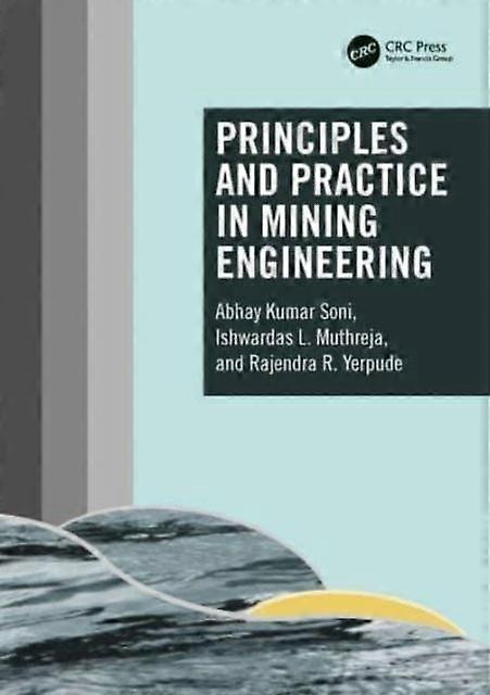 Principles And Practice In Mining Engineering - Abhay Kumar Soni