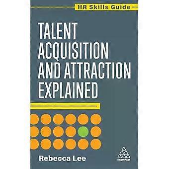 Talent Acquisition And Attraction Explained - Rebecca Lee