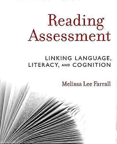 Reading Assessment: Linking Language Literacy and Cognition