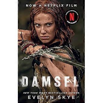 Damsel A timeless feminist fantasy adventure soon to be a major Netflix film starring Millie Bobby Brown and Angela Bassett