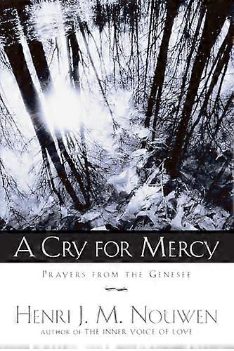 A Cry for Mercy: Prayers from the Genesee