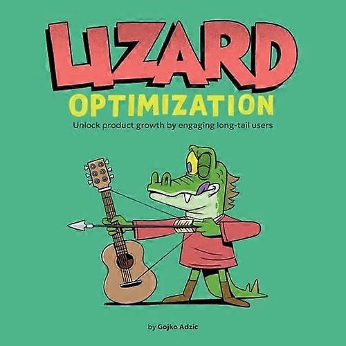 Lizard Optimization: Unlock Product Growth By Engaging Long-Tail Users