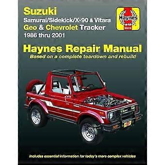 Suzuki Samurai/Sidekick/X-90/Vitara und Geo/Chevrolet Tracker Kfz-Reparatur-Handbuch: 1986 bis 2001 (Haynes-Kfz-Reparatur-Handbücher)