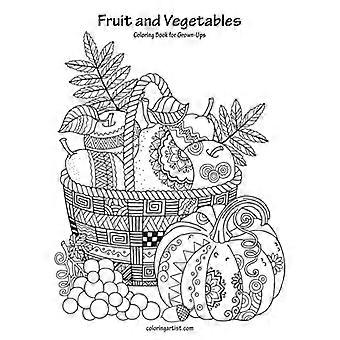 Malbuch Obst und Gemüse für Erwachsene 1 (Obst und Gemüse)