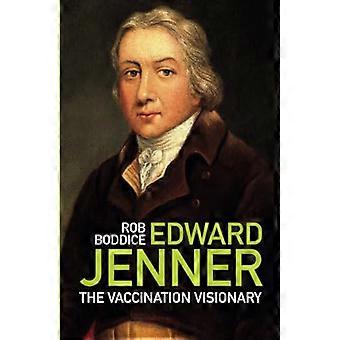 Edward Jenner: Wizjoner szczepień