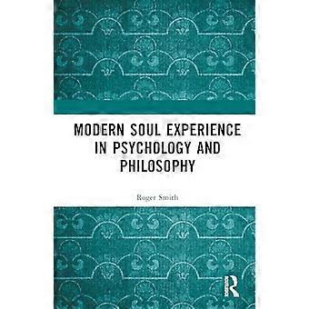 Modern Soul Experience in Psychology and Philosophy