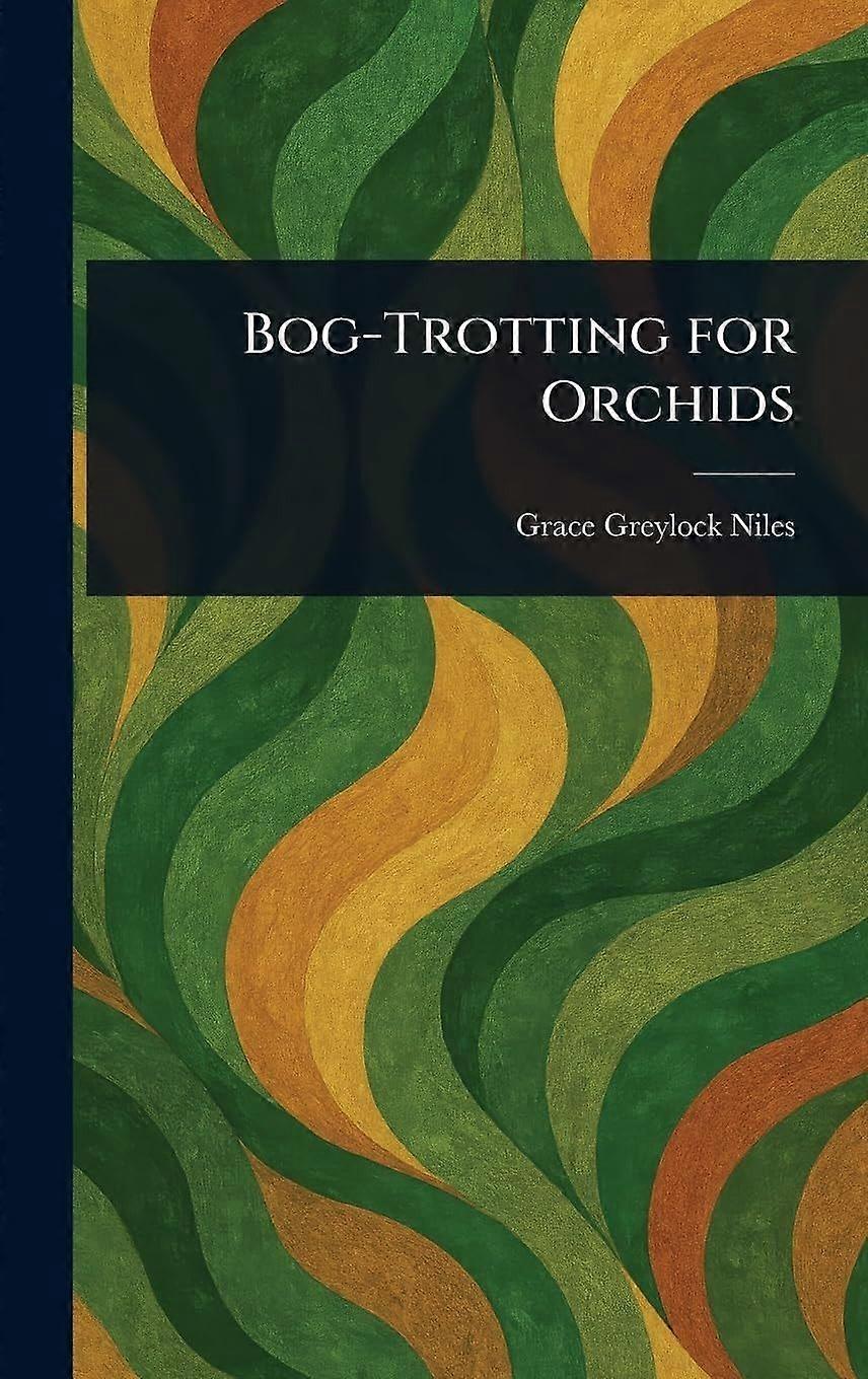 Bog-trotting for orchids