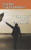 Running with shadows