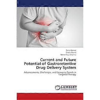 Current and future potential of gastroretentive drug delivery system