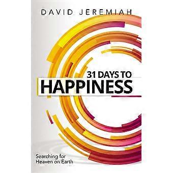 31 days to happiness searching for heaven on earth