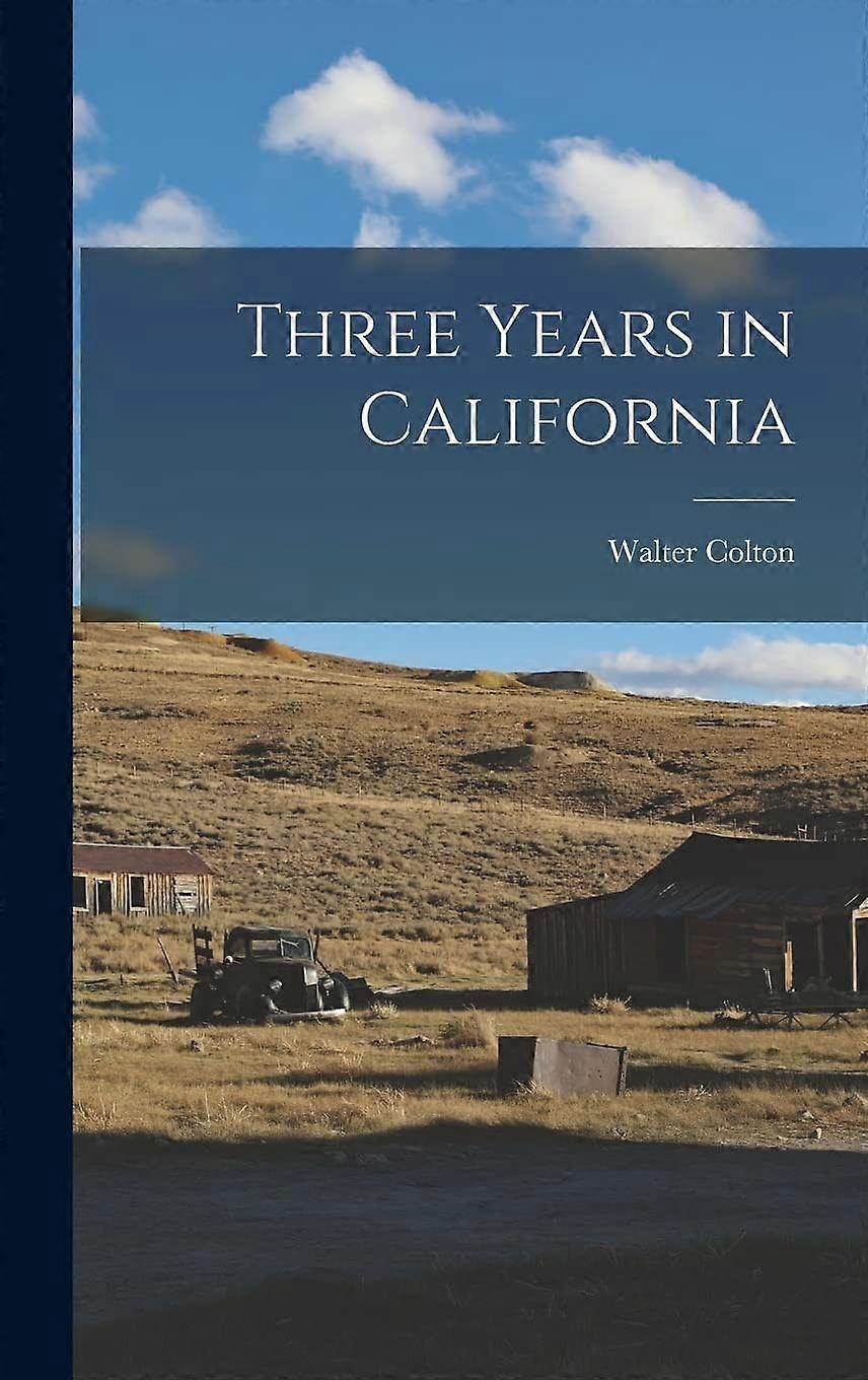 Three years in california