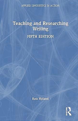 Teaching and Researching Writing