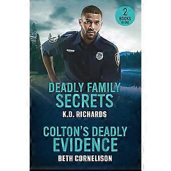 Deadly Family Secrets / Coltons Deadly Evidence Deadly Family Secrets (Guardians of Justice) / Coltons Deadly Evidence (The Coltons of North Dakota