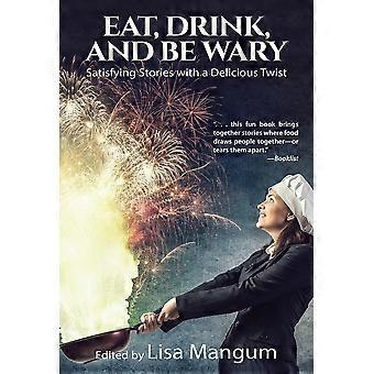 Eat, drink, and be wary satisfying stories with a delicious twist