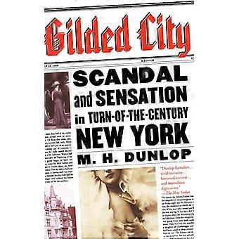 Escândalo e Sensação na Cidade Dourada em Nova York na Virada do Século - M. H. Dunlop - Brochura - Livro em Inglês - História
